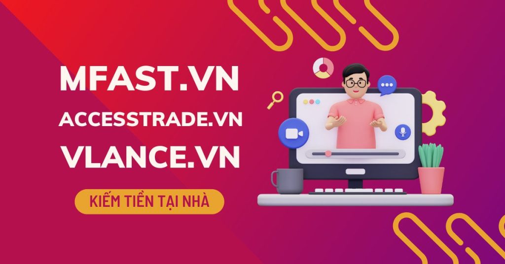 Top 3 Web kiếm tiền online cực dễ 2023 Mfast.vn Accesstrade.vn Vlance.vn