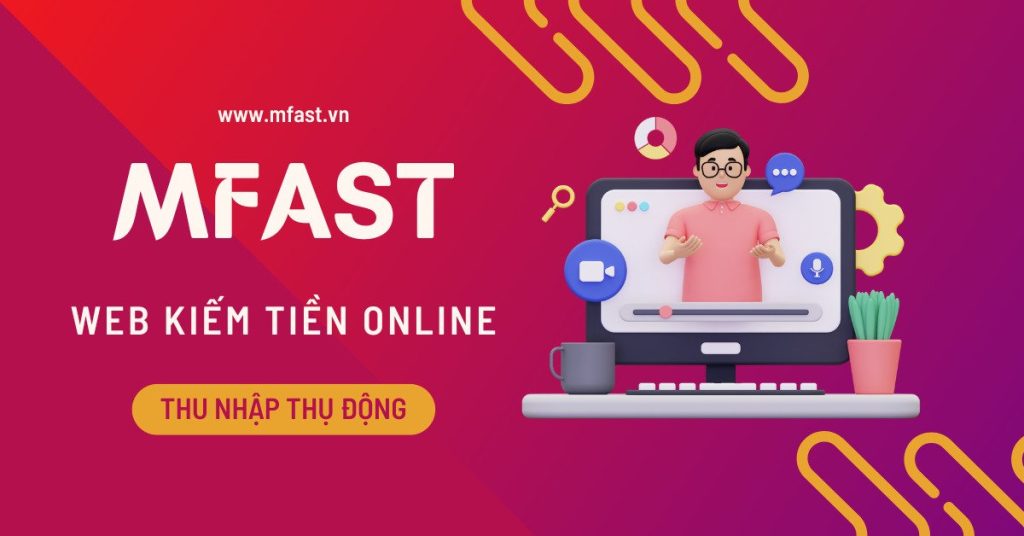 MFast.vn - Nền tảng giúp người dùng tạo thu nhập trực tuyến trong lĩnh vực tài chính, bảo hiểm